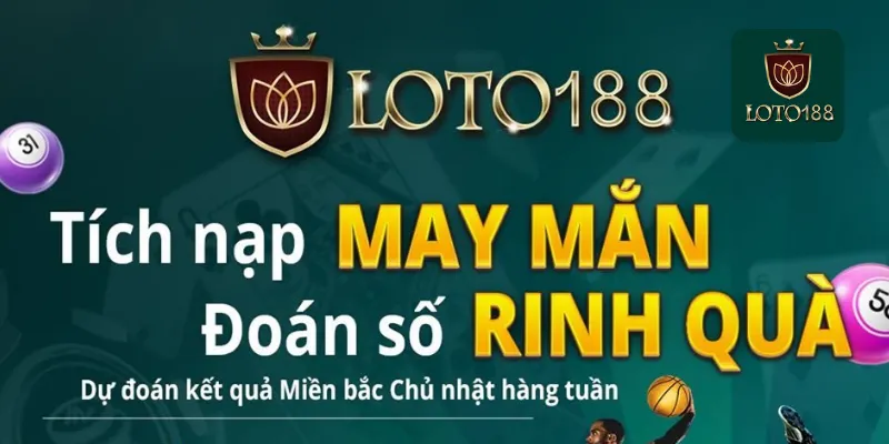 Trải Nghiệm Khuyến Mãi loto188 Cực Kỳ Thú Vị 2 Những Lợi Ích Khi Tham Gia Khuyến Mãi loto188