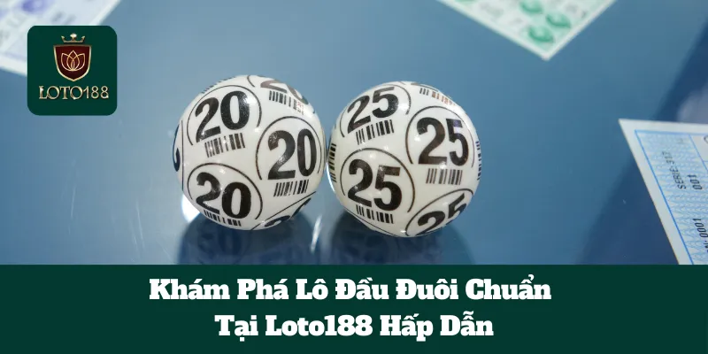 Khám Phá Lô Đầu Đuôi Chuẩn Tại Loto188 Hấp Dẫn